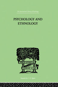 Psychology and Ethnology W H R Rivers Author