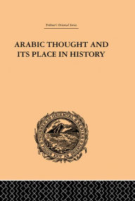 Arabic Thought and its Place in History De Lacy O'Leary Author