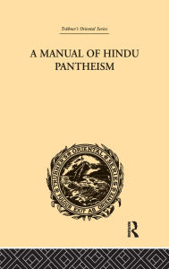 A Manual of Hindu Pantheism: The Vedantasara G.A. Jacob Author