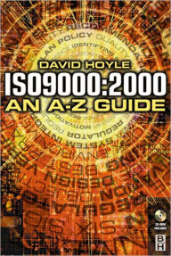 ISO 9000: 2000: An A-Z Guide David Hoyle Editor