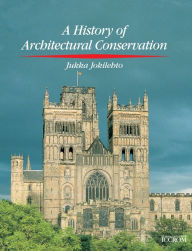 History of Architectural Conservation - Jukka Jokilehto