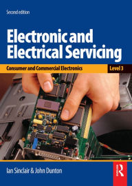 Electronic and Electrical Servicing - Level 3 John Dunton Author