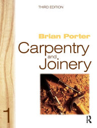 Carpentry and Joinery 1 Brian Porter Author
