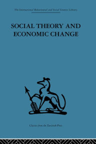 Social Theory and Economic Change Tom Burns Editor