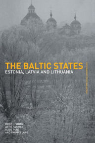 The Baltic States: Estonia, Latvia and Lithuania Thomas Lane Author