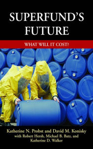 Superfund's Future: What Will It Cost - Katherine Probst