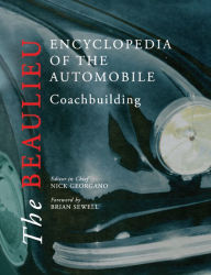 The Beaulieu Encyclopedia of the Automobile: Coachbuilding Nick Georgano Editor