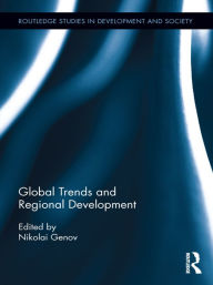 Global Trends and Regional Development - Nikolai Genov