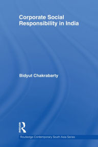 Corporate Social Responsibility in India Bidyut Chakrabarty Author