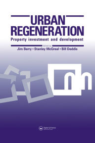 Urban Regeneration: Property Investment and Development - J.N. Berry