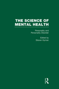 Personality and Personality Disorders: The Science of Mental Health - Steven Hyman