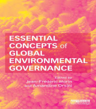 Essential Concepts of Global Environmental Governance - Jean-Frédéric Morin