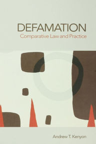 Defamation: Comparative Law and Practice - Andrew Kenyon