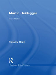 Martin Heidegger Timothy Clark Author