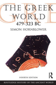 The Greek World 479-323 BC Simon Hornblower Author