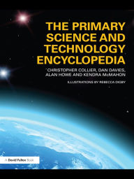 The Primary Science and Technology Encyclopedia Christopher Collier Author