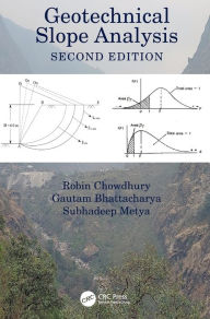 Geotechnical Slope Analysis, 2nd edition Robin Chowdhury Author