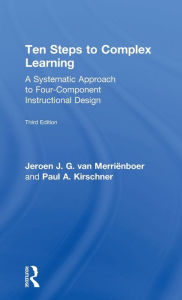 9781138080799 - Jeroen J.G. van Merrienboer: Ten Steps to Complex Learning: A Systematic Approach to Four-Component Instructional Design - كتاب