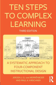 9781138080805 - Jeroen J.G. van Merrienboer: Ten Steps to Complex Learning: A Systematic Approach to Four-Component Instructional Design - كتاب