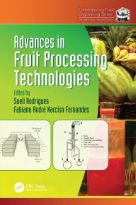 Advances in Fruit Processing Technologies - Sueli Rodrigues