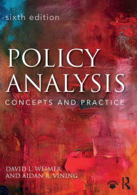 Policy Analysis: Concepts and Practice David Weimer Author