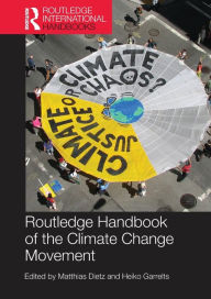 Routledge Handbook of the Climate Change Movement Matthias Dietz Editor