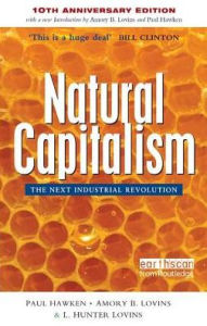 Natural Capitalism: The Next Industrial Revolution Paul Hawken Author