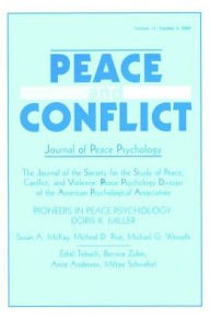 Pioneers in Peace Psychology: Doris K. Miller: A Special Issue of Peace and Conflict: Journal of Peace Psychology Richard V. Wagner Editor