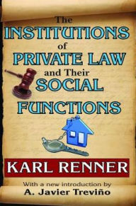 The Institutions of Private Law and Their Social Functions Eli Ginzberg Author