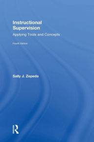 Instructional Supervision: Applying Tools and Concepts Sally J. Zepeda Author