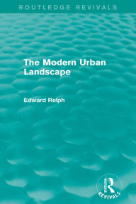 The Modern Urban Landscape - Edward Relph