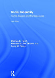 Social Inequality: Forms, Causes, and Consequences - Charles E. Hurst