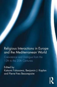 Religious Interactions in Europe and the Mediterranean World