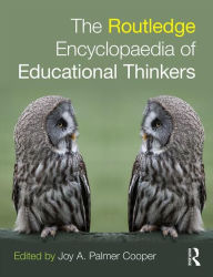 Routledge Encyclopaedia of Educational Thinkers Joy A. Palmer Cooper Author
