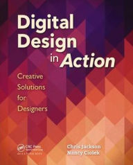 Digital Design in Action: Creative Solutions for Designers