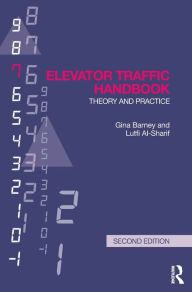 Elevator Traffic Handbook: Theory and Practice Gina Barney Author