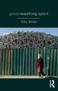 Greenwashing Sport Toby Miller Author