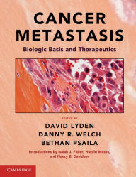 Cancer Metastasis: Biologic Basis and Therapeutics - David Lyden