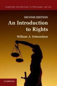 An Introduction to Rights - William A. Edmundson