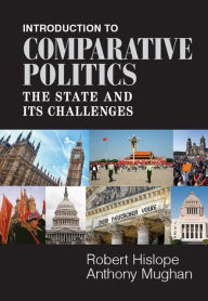 Introduction to Comparative Politics: The State and its Challenges - Robert Hislope