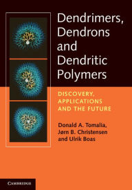 Dendrimers, Dendrons, and Dendritic Polymers: Discovery, Applications, and the Future Donald A. Tomalia Author