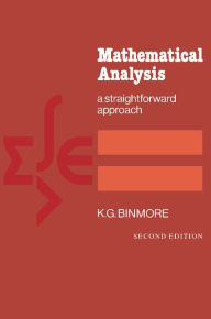 Mathematical Analysis: A Straightforward Approach K. G. Binmore Author