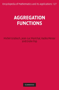 Aggregation Functions Michel Grabisch Author