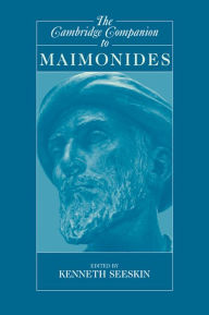 The Cambridge Companion to Maimonides Kenneth Seeskin Author