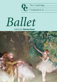 The Cambridge Companion to Ballet Marion Kant Editor