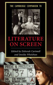The Cambridge Companion to Literature on Screen - Deborah Cartmell