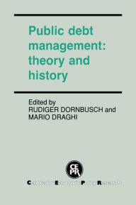Public Debt Management: Theory and History Rudiger Dornbusch Editor