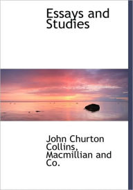 Essays and Studies - John Churton Collins