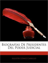 Biograf as de Presidentes del Poder Judicial - Agustin Gmez Carrillo