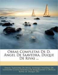 Obras Completas De D. Ángel De Saavedra, Duque De Rivas ... - Angel Saavedra De Rivas